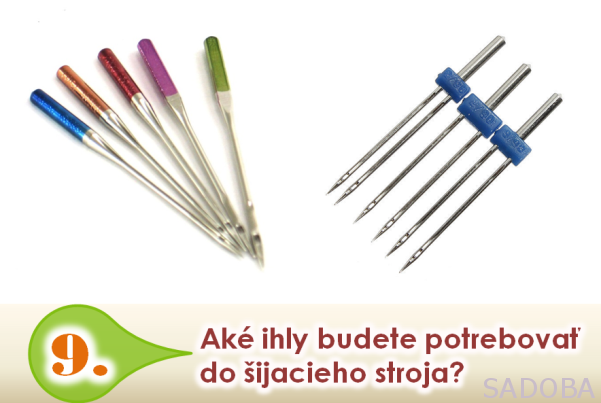 Aké ihly potrebujeme do šijacieho stroja